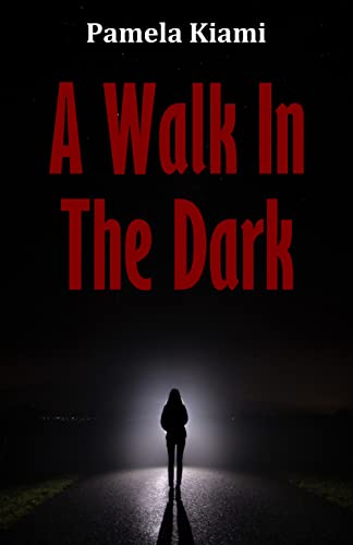 A Walk In The Dark