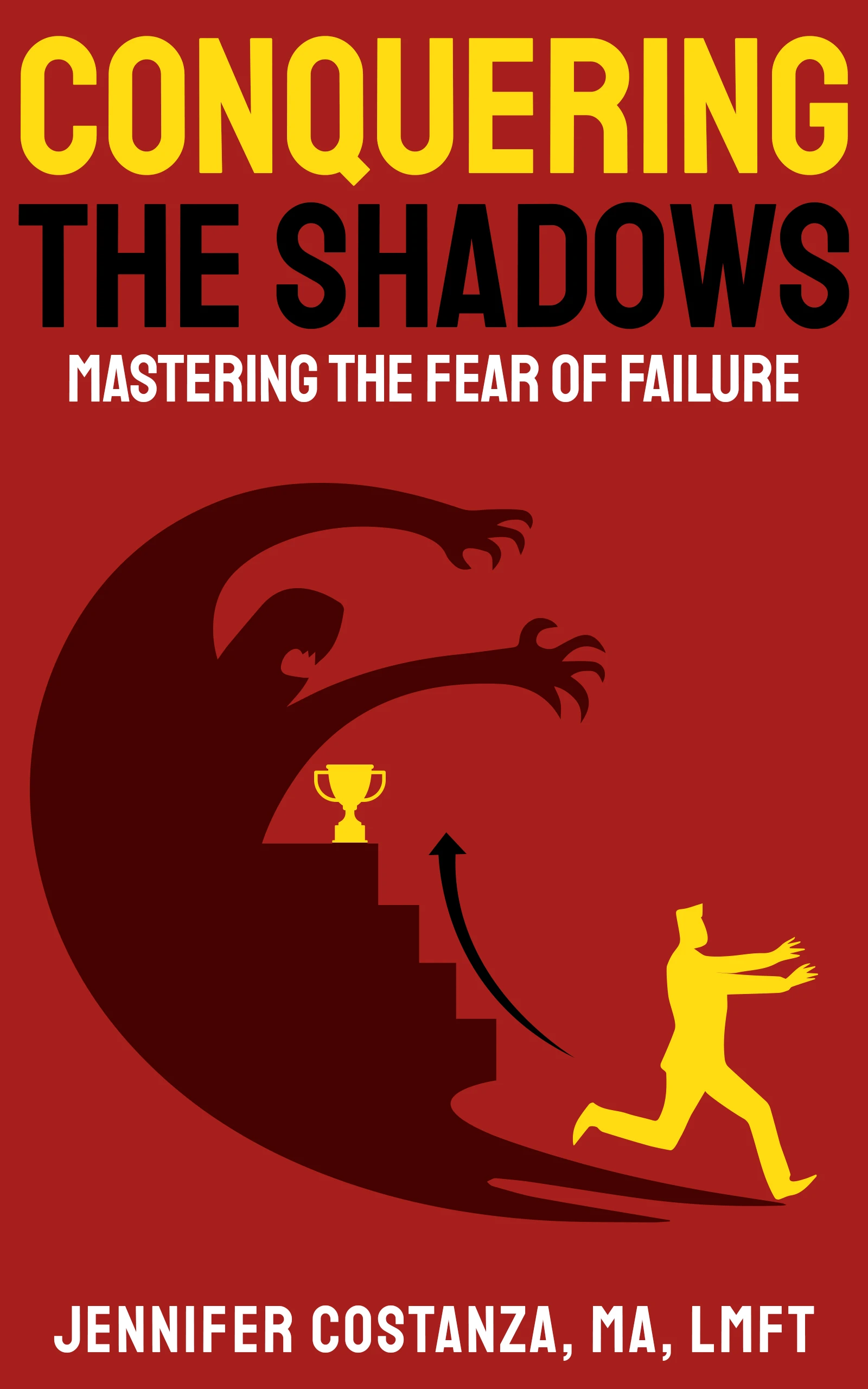 Conquering the Shadows: Mastering the Fear of Failure