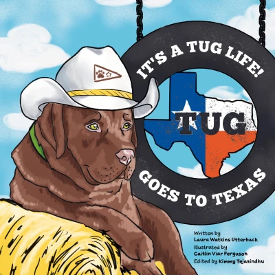 It’s a Tug Life!: Tug Goes to Texas